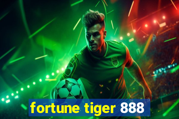 fortune tiger 888